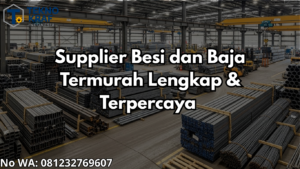 Supplier Besi dan Baja